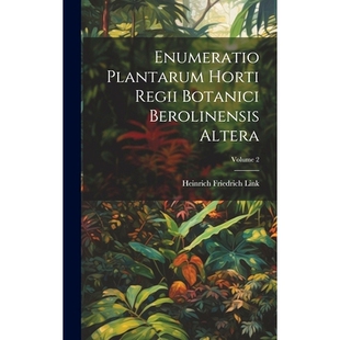 预订 Enumeratio Plantarum Horti Regii Botanici Berolinensis Altera; Volume 2: 9781020211447