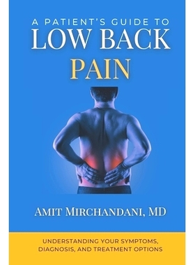预订 A Patient’s Guide to Low Back Pain: Understanding Your Symptoms, Diagnosis, and Treatment Options: 9798879380231
