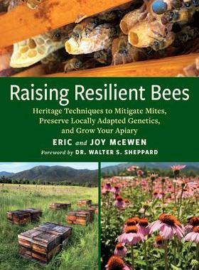 [预订]Raising Resilient Bees: Heritage Techniques to Mitigate Mites, Preserve Locally Adapted Genetics, an 9781645021940