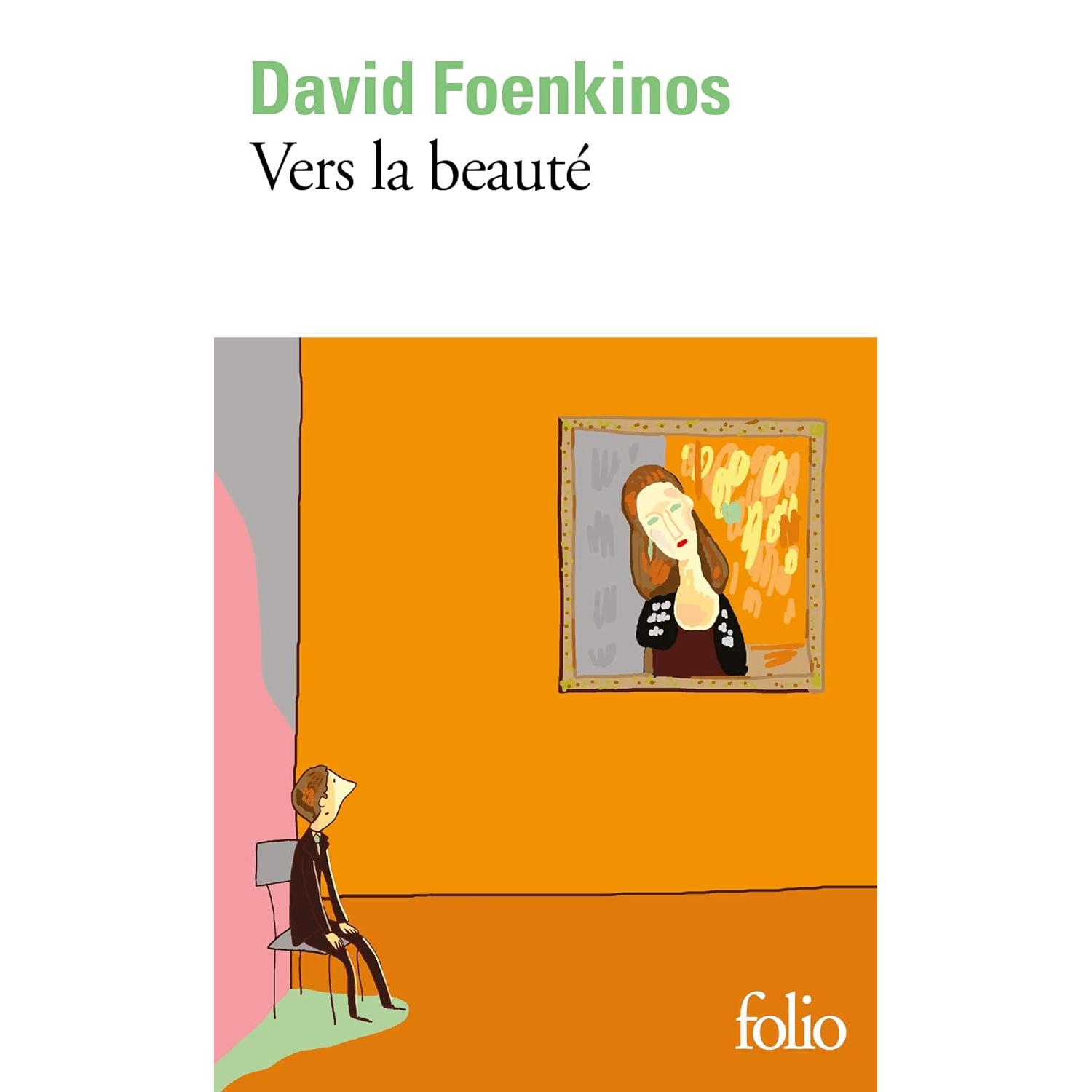 现货 走向美丽 大卫·冯金诺斯 David Foenkinos 微妙作者 法语原版 Vers la beauté
