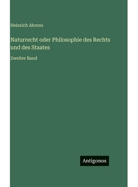 预订 Naturrecht oder Philosophie des Rechts und des Staates: Zweiter Band: 9783386422734