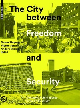 预订 The City between Freedom and Security: Contested Public Spaces in the 21st Century 自由与安全之间的城市: 9783035609