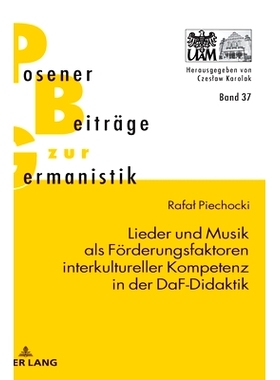 预订 Lieder Und Musik ALS Foerderungsfaktoren Interkultureller Kompetenz in Der Daf-Didaktik: 9783631659441