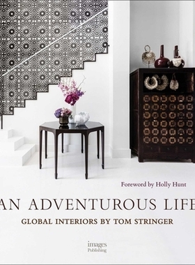 预订 An Adventurous Life: Global Interiors by Tom Stringer 冒险的生活：汤姆·斯特林格的全球室内设计: 9781864707335