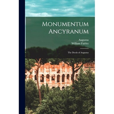 预订 Monumentum Ancyranum: The Deeds of Augustus: 9781017975956