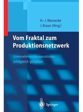 预订 Vom Fraktal zum Produktionsnetzwerk: Unternehmenskooperationen erfolgreich gestalten: 9783662108093
