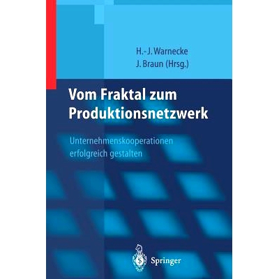 预订 Vom Fraktal zum Produktionsnetzwerk: Unternehmenskooperationen erfolgreich gestalten: 9783662108093