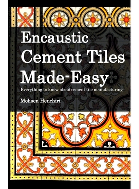 预订 Encaustic Cement Tiles Made Easy: Everything to knwo about cement tile manufacturing