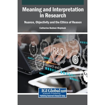 预订 Meaning and Interpretation in Research: Nuance, Objectivity and the Ethics of Reason: 9798337338101