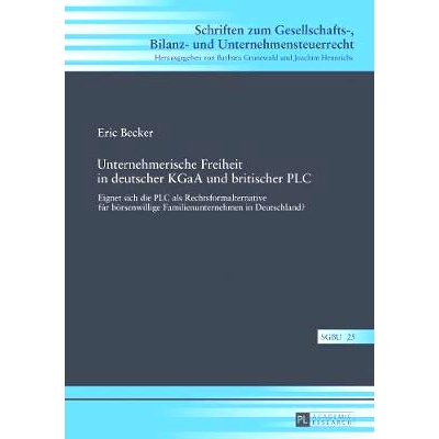 预订 Unternehmerische Freiheit in deutscher KGaA und britischer PLC: Eignet sich die PLC als Rechtsformalternative für