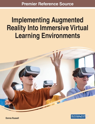 【预订】Implementing Augmented Reality Into Immersive Virtual Learning Environments