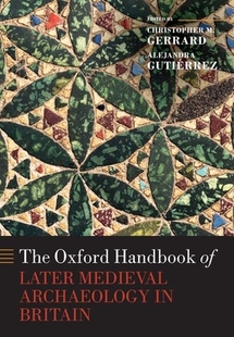 Later Britain The Archaeology Medieval Handbook Oxford 预订