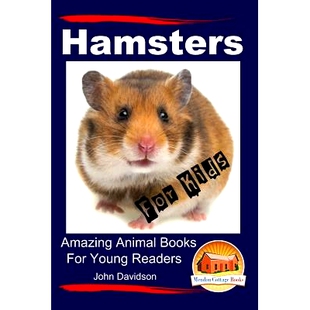 预订 Hamsters for Kids Amazing Animal Books for Young Readers: 9781517411749