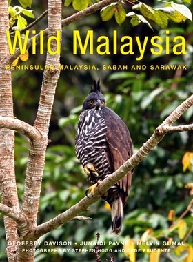 预订 Wild Malaysia: The Wildlife, Scenery, and Biodiversity of Peninsular Malaysia, Sabah, and Sarawak 野生马来西亚: 978