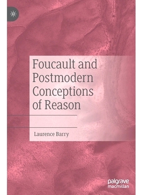 预订 Foucault and Postmodern Conceptions of Reason 福柯与后现代理性观: 9783030489427