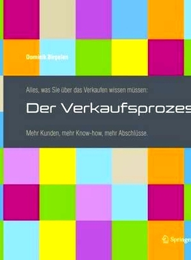 预订 Alles, was Sie über das Verkaufen wissen müssen: Der Verkaufsprozess: Mehr Kunden, mehr Know-how, mehr Abschlüss