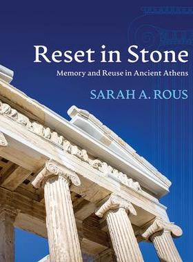 [预订]Reset in Stone: Memory and Reuse in Ancient Athens 9780299322809