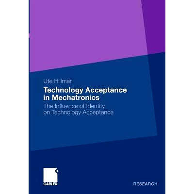 预订 Technology Acceptance in Mechatronics: The Influence of Identity on Technology Acceptance: 9783834919519