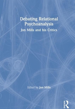 【预订】Debating Relational Psychoanalysis