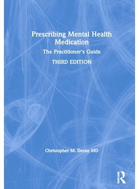 预订 Prescribing Mental Health Medication: The Practitioner’s Guide 处方心理健康*：从业者指南 第3版: 9780367466923