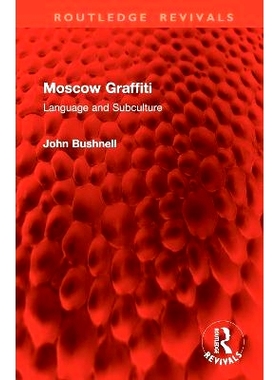 预订 Moscow Graffiti: Language and Subculture 莫斯科涂鸦：语言与亚文化（重印版）: 9781032885766