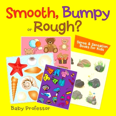 预订 Smooth, Bumpy or Rough? Sense & Sensation Books for Kids: 9781541901704