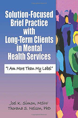 【预订】Solution-Focused Brief Practice with Long-Term Clients in Mental Health Services