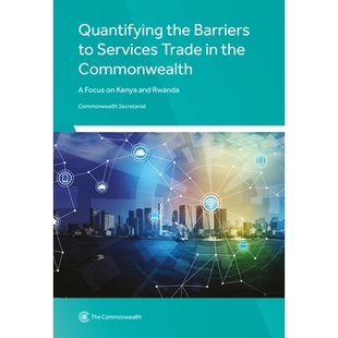 Trade and Quantifying Services Barriers Rwanda Kenya Commonwealth 量化英联邦服务贸易壁垒 Focus the 预订