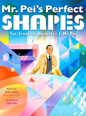 现货 贝聿铭的完美形状 STEAM 传记绘本 精装 英文原版 Mr. Pei's Perfect Shapes: The Story of Architect I. M. Pei
