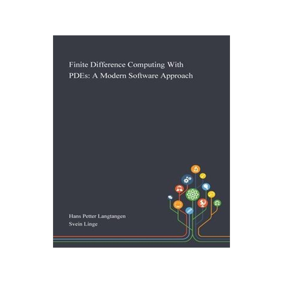 [预订]Finite Difference Computing With PDEs: A Modern Software Approach 9781013268519