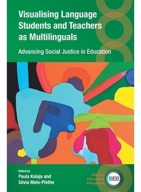 预订 Visualising Language Students and Teachers as Multilinguals: Advancing Social Justice in Education 将语言学生和教师