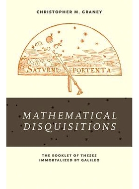 预订 Mathematical Disquisitions: The Booklet of Theses Immortalized by Galileo 数学学术论文：伽利略不朽论文簿（精装）: 9
