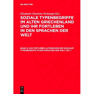预订 Das Fortleben altgriechischer sozialer Typenbegriffe in den Sprachen der Welt, Teil 1: 9783112711927