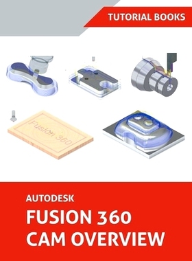 预订 Autodesk Fusion 360 CAM Overview: 9781393192084