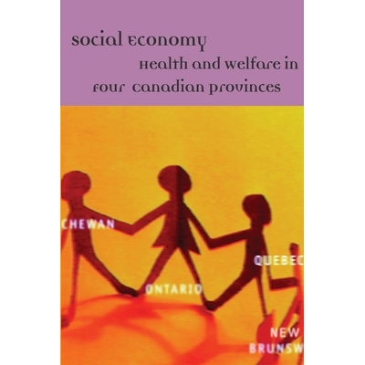 预订 Social Economy: Health and Welfare in Four Canadian Provinces: 9781552660935