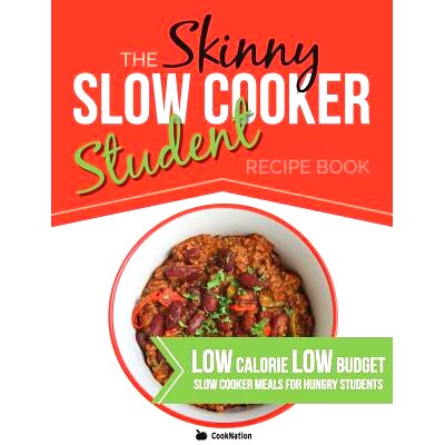 预订 The Skinny Slow Cooker Student Recipe Book: Delicious, Simple, Low Calorie, Low Budget, Slow Cooker Meals For Hungr