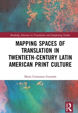【预订】Mapping Spaces of Translation in Twentieth-Century Latin American Print Culture