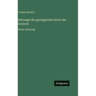 预订 Beitraege der geologischen Karte der Schweiz: Vierte Lieferung: 9783386330220