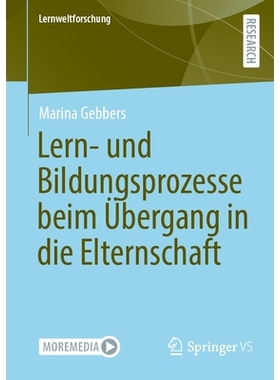 预订 Lern- Und Bildungsprozesse Beim Übergang in Die Elternschaft: 9783658426798