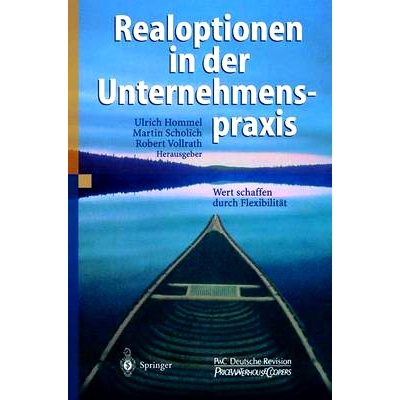 预订 Realoptionen in der Unternehmenspraxis: Wert schaffen durch Flexibilität: 9783642626050
