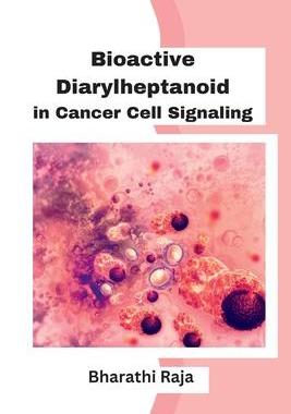 [预订]Bioactive Diarylheptanoid in Cancer Cell Signaling 9780339138162