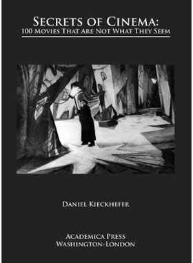 预订 Secrets of Cinema: 100 Movies That Are Not What They Seem 电影的秘密：100部并不是他们看上去样子的电影: 978168053490