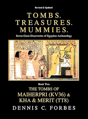 预订 Tombs. Treasures. Mummies. Book Two: The Tomb of Maiherpri (KV36) & Tomb of Kha & Merit (TT8): 9781512371956