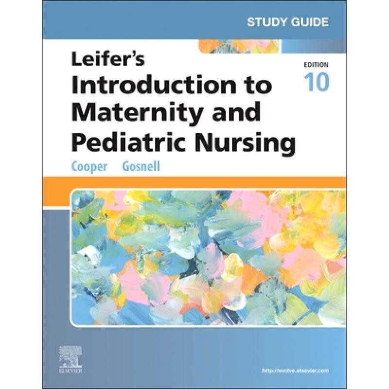 预订 Study Guide for Leifer’s Introduction to Maternity and Pediatric Nursing Leifer 产科和儿科护理入门学习指南 9780443
