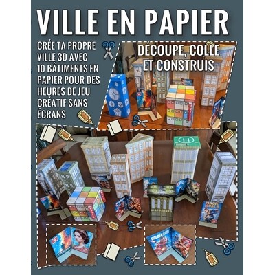 预订 Ville en Papier - Découpe, Colle et Construis: Crée ta propre ville 3D avec 10 bâtiments en papier pour des heur