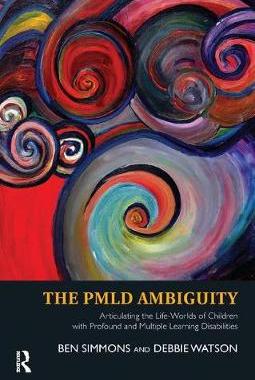 【预订】The Pmld Ambiguity: Articulating the Life-Worlds of Children with Profound and Multiple Learning Disabilit...