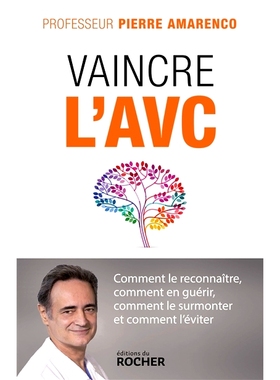 预订 Mes conseils en cas d’AVC: Comment le reconnaître, comment en guérir, comment le surmonter et comment le traiter