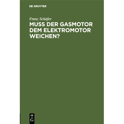 预订 Muß der Gasmotor dem Elektromotor weichen?: 9783486731330