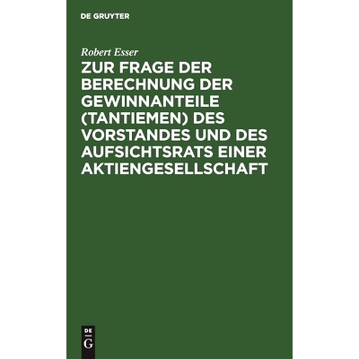 预订 Zur Frage der Berechnung der Gewinnanteile (Tantiemen) des Vorstandes und des Aufsichtsrats einer Aktiengesellschaf