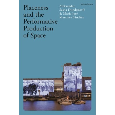 预订 Placeness and the Performative Production of Space 场所性与空间的表演性生产 9781350349858
